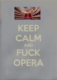 Keep Calm & Fuck Opera